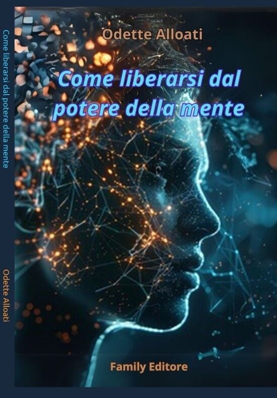 Come liberarsi dal potere della mente